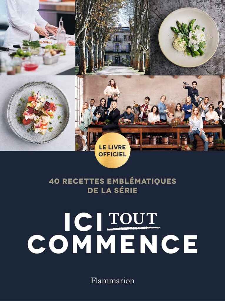 livre de 40 recettes emblématiques de la série Ici Tout Commence sur TF1